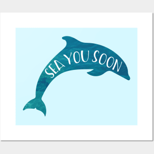 Sea you soon! dolphin Posters and Art